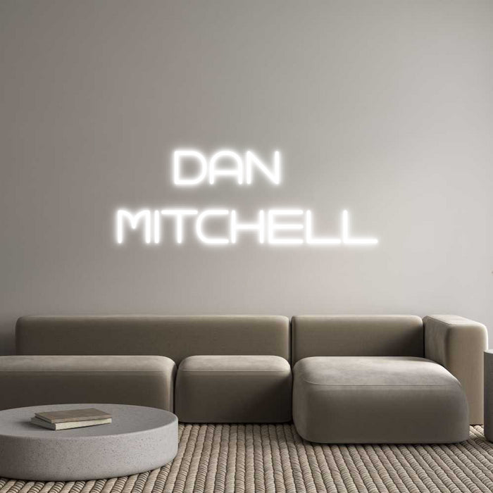 Custom Neon: Dan 
Mitchell