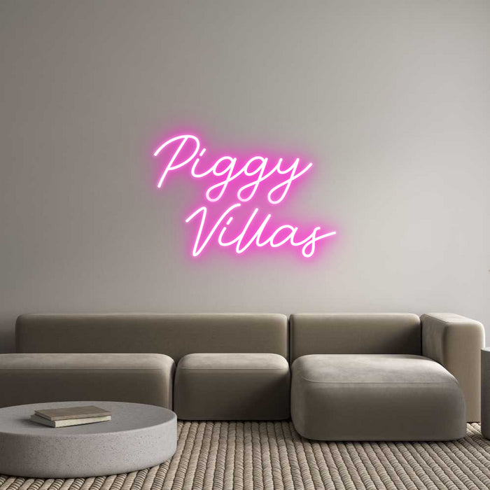 Custom Neon: Piggy 
Villas