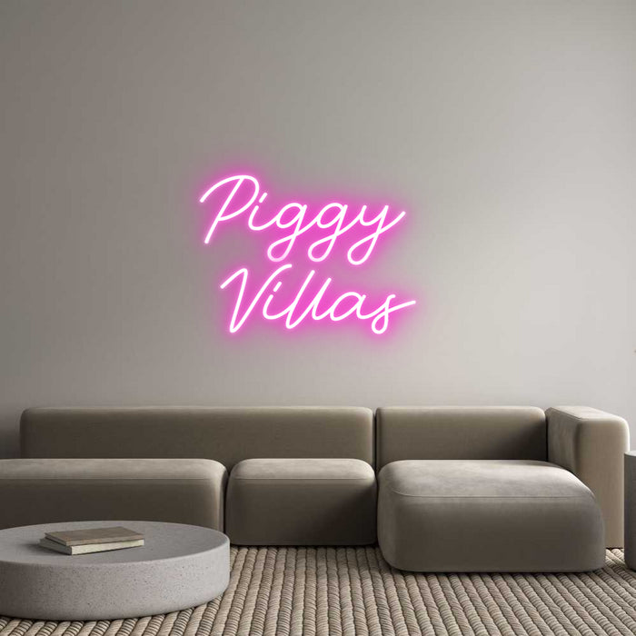 Custom Neon: Piggy 
Villas