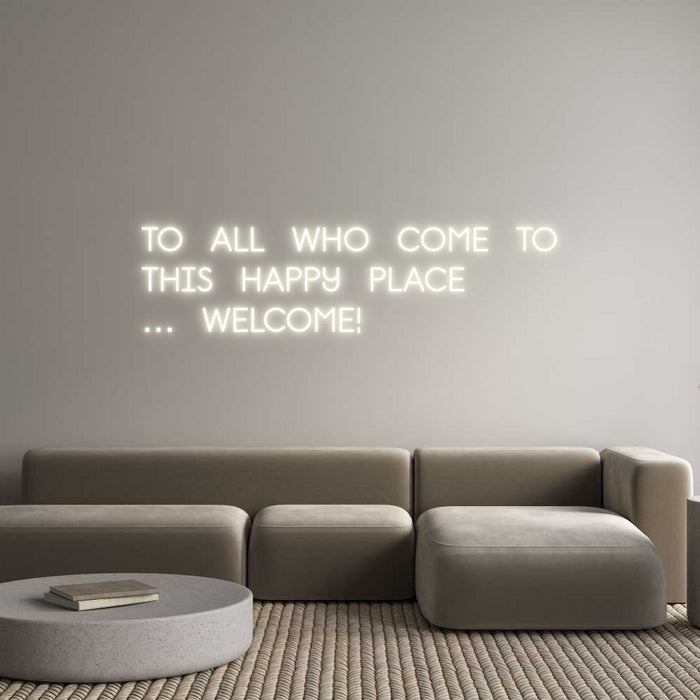 Custom Neon: TO ALL WHO CO...