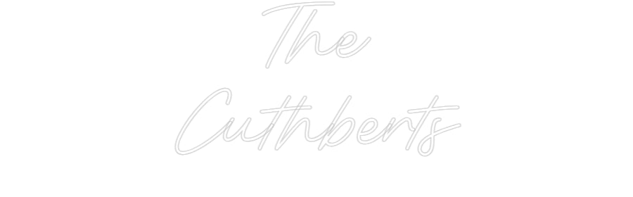 Custom Neon: The
Cuthberts