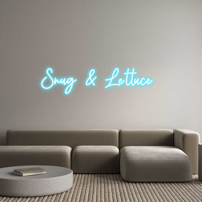 Custom Neon: Snug & Lettuce