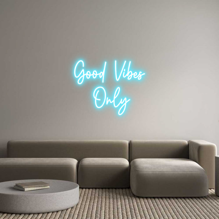 Custom Neon: Good Vibes
 ...