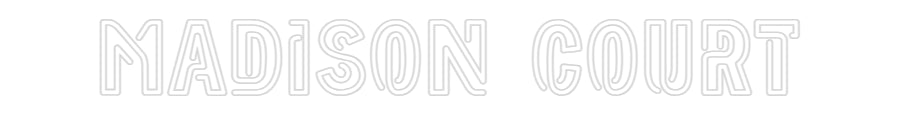 Custom Neon: MADISON COURT