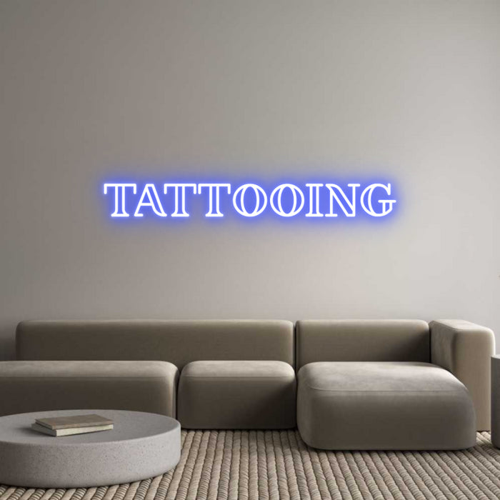 Custom Neon: TATTOOING