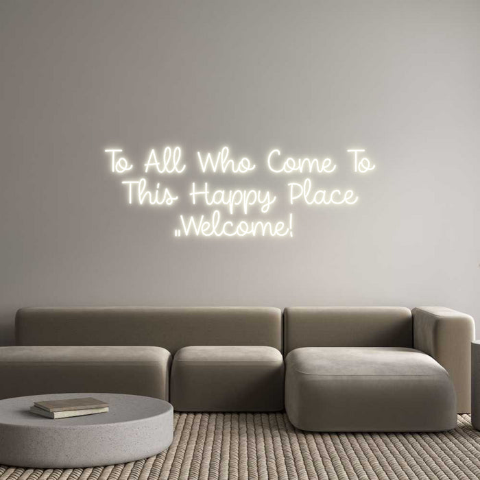 Custom Neon: To All Who Co...