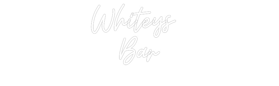 Custom Neon: Whiteys 
Bar