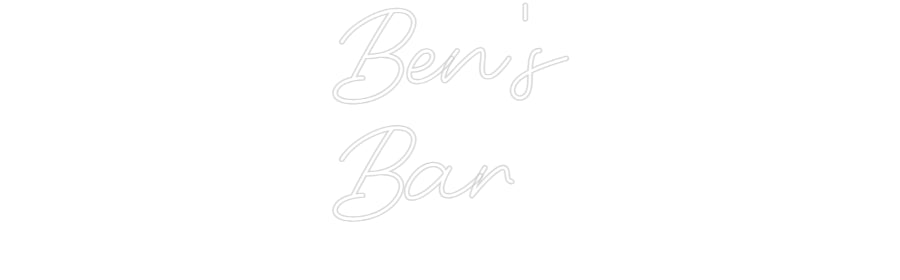 Custom Neon: Ben's
Bar