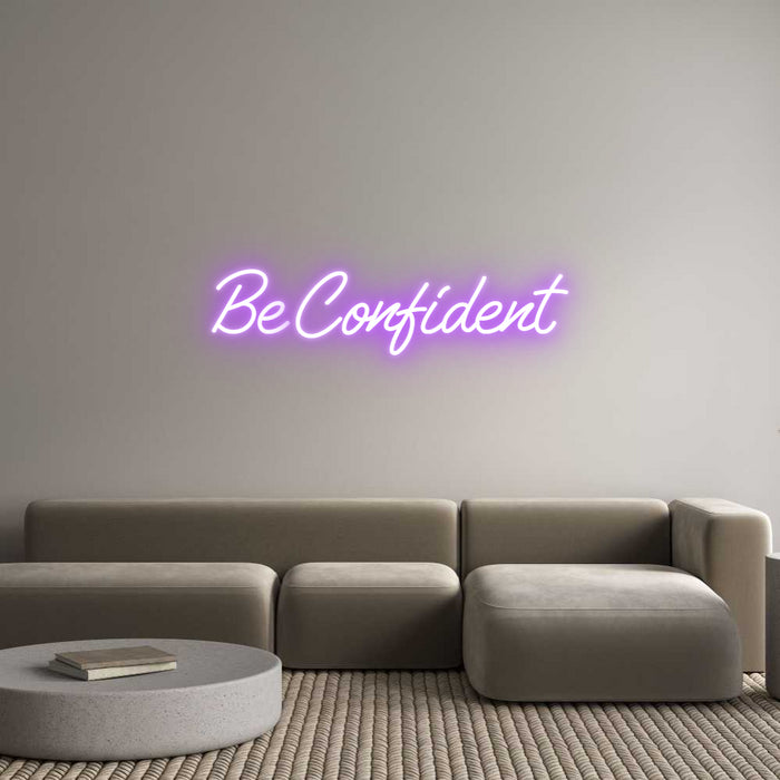 Custom Neon: Be Confident