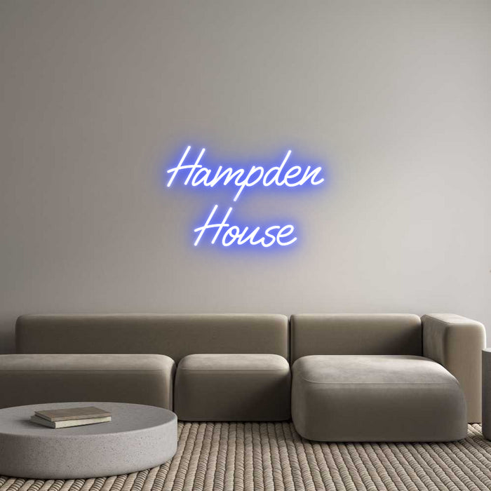 Custom Neon: Hampden
House