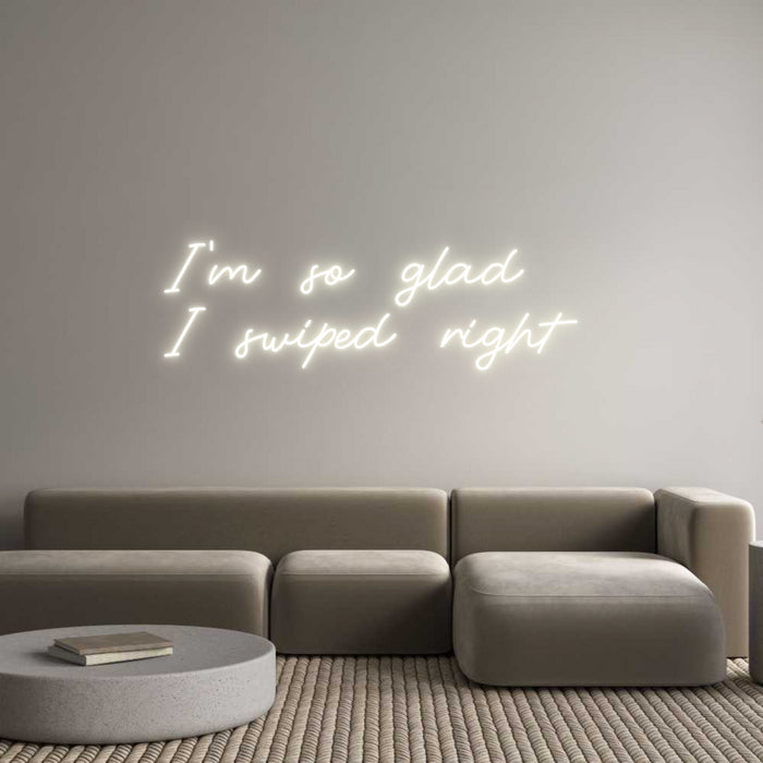 Custom Neon: I'm so glad
...