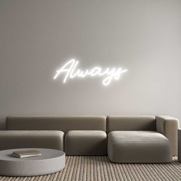 Custom Neon: Always