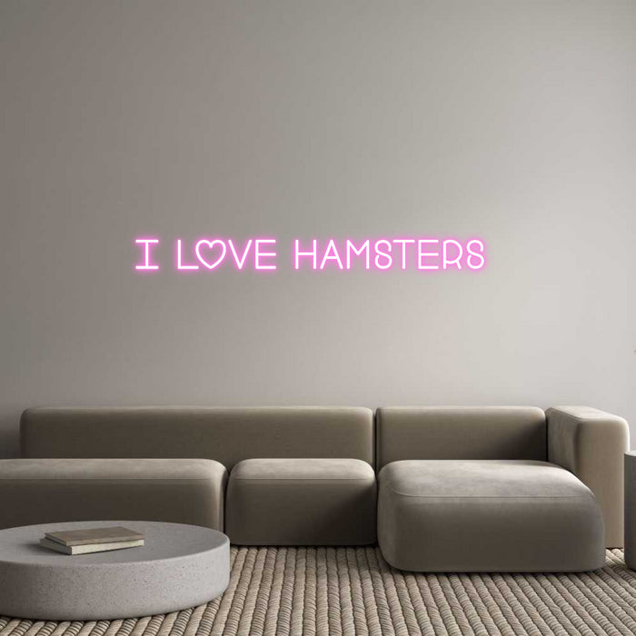 Custom Neon: I love Hamste...