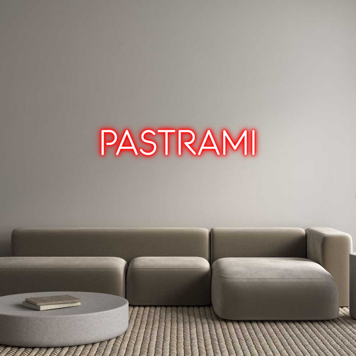 Custom Neon: PASTRAMI