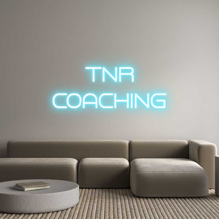 Custom Neon: TNR
COACHING