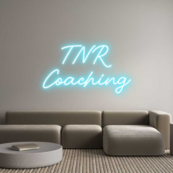 Custom Neon: TNR
Coaching