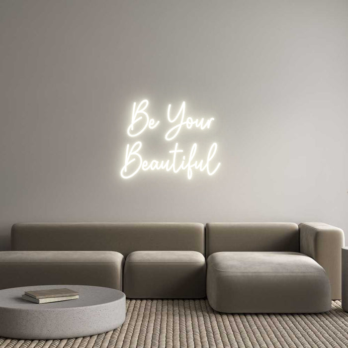 Custom Neon: Be Your 
Bea...