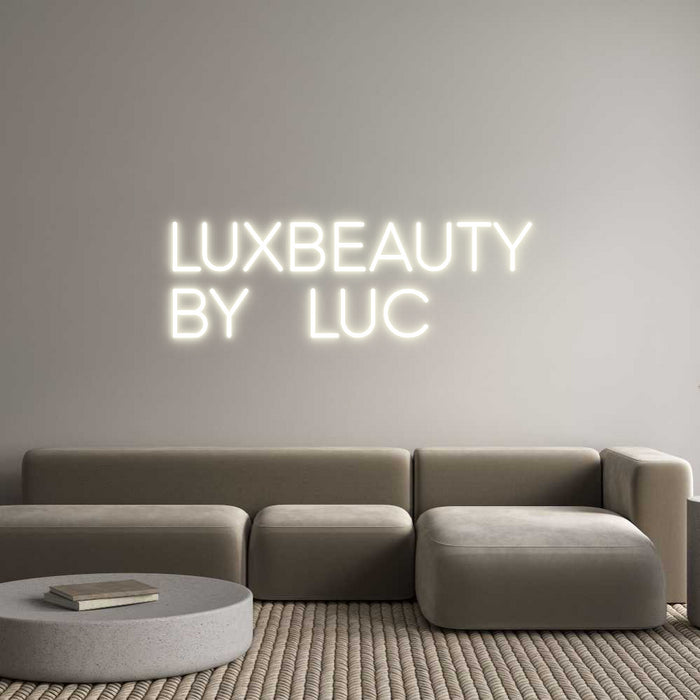 Custom Neon: Luxbeauty
By...