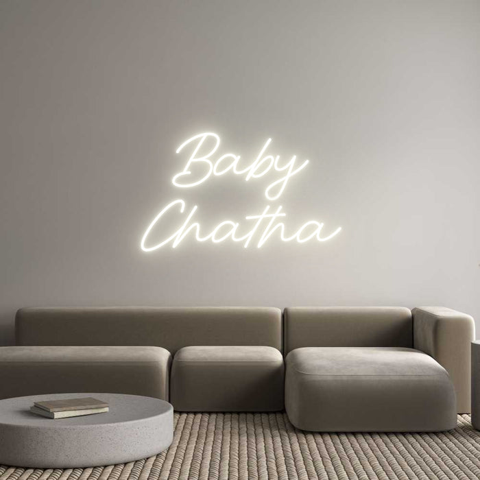 Custom Neon: Baby
Chatha