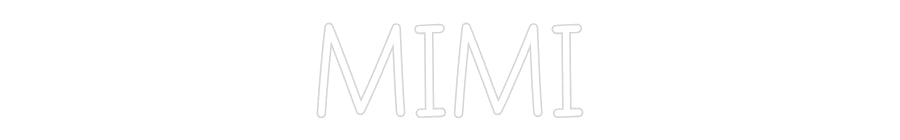 Custom Neon: MIMI