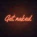 Get Naked Neon Sign - Neon Filter