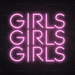 Girls Girls Girls Neon Sign - Neon Filter