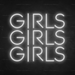 Girls Girls Girls Neon Sign - Neon Filter