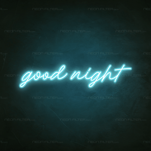 Good Night Neon Sign - Neon Filter