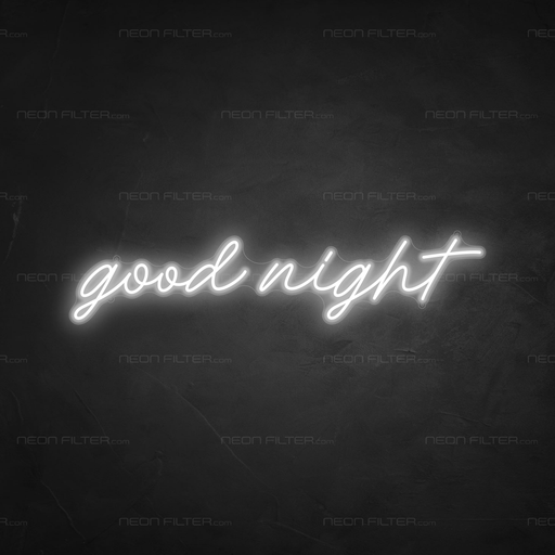 Good Night Neon Sign - Neon Filter