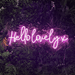 Hello Lovely x Neon Sign - Neon Filter