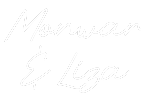 Custom Neon: Monwar
& Liza