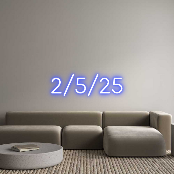 Custom Neon: 2/5/25