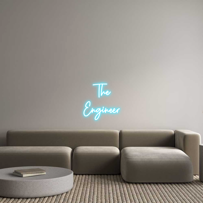 Custom Neon: The
Engineer