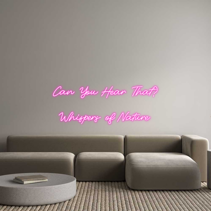 Custom Neon: Can You Hear ...