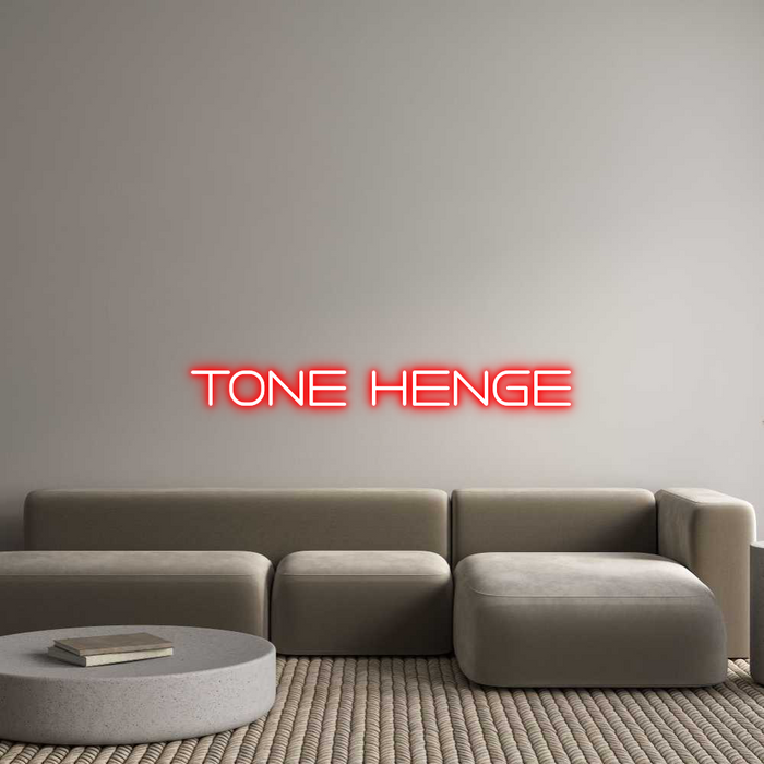 Custom Neon: TONE HENGE