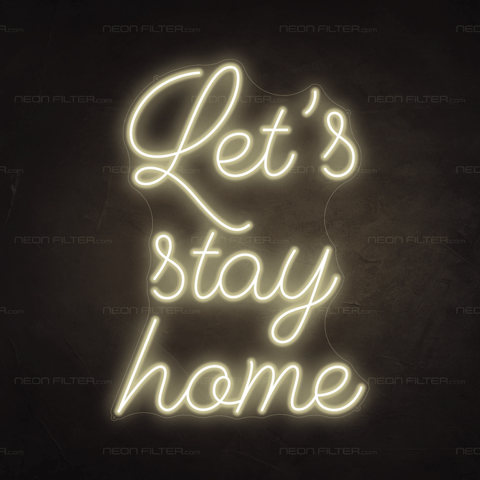 Let's Stay Home Neon Light - Neon Filter