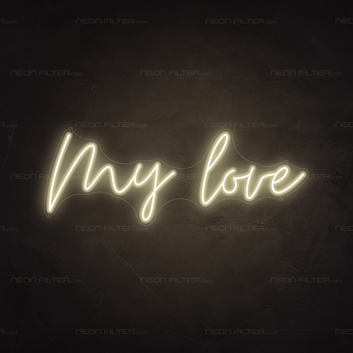 My Love Neon Sign - Neon Filter