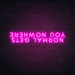 Normal Gets You Nowhere Neon Sign - Neon Filter