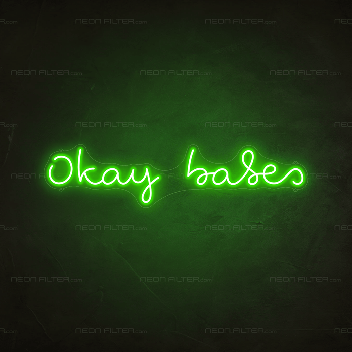 Okay Babes Neon Sign - Neon Filter