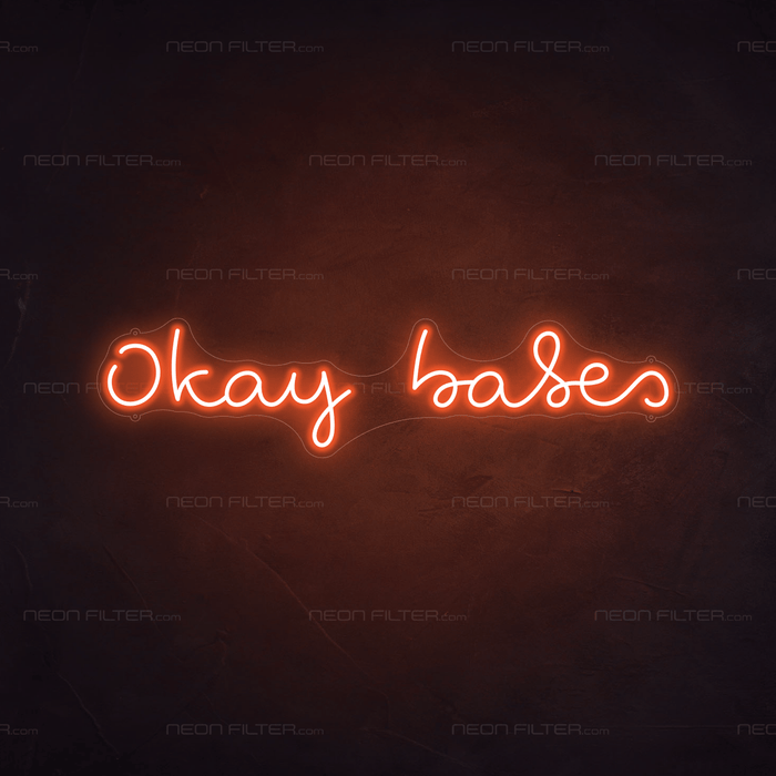 Okay Babes Neon Sign - Neon Filter