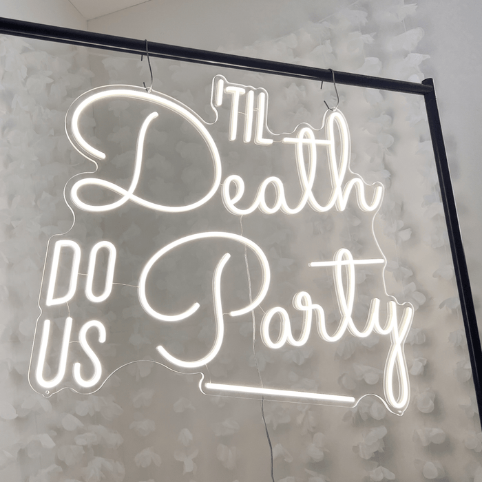 Til Death Do Us Party Neon Sign - Neon Filter