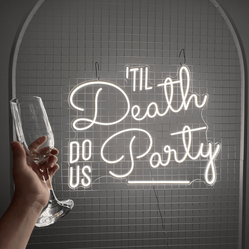 Til Death Do Us Party Neon Sign - Neon Filter