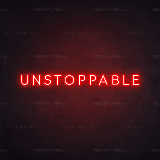 Unstoppable Neon Sign - Neon Filter