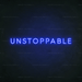 Unstoppable Neon Sign - Neon Filter