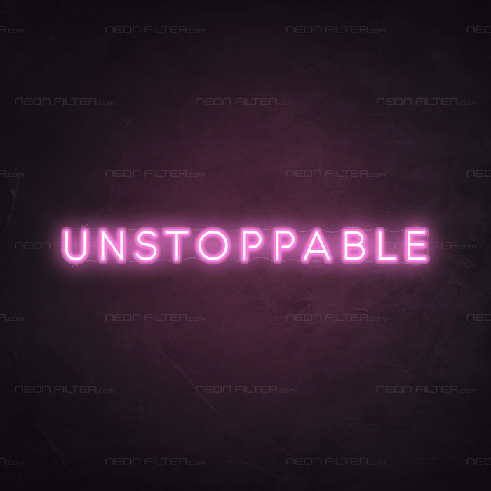 Unstoppable Neon Sign - Neon Filter