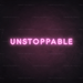 Unstoppable Neon Sign - Neon Filter