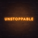 Unstoppable Neon Sign - Neon Filter