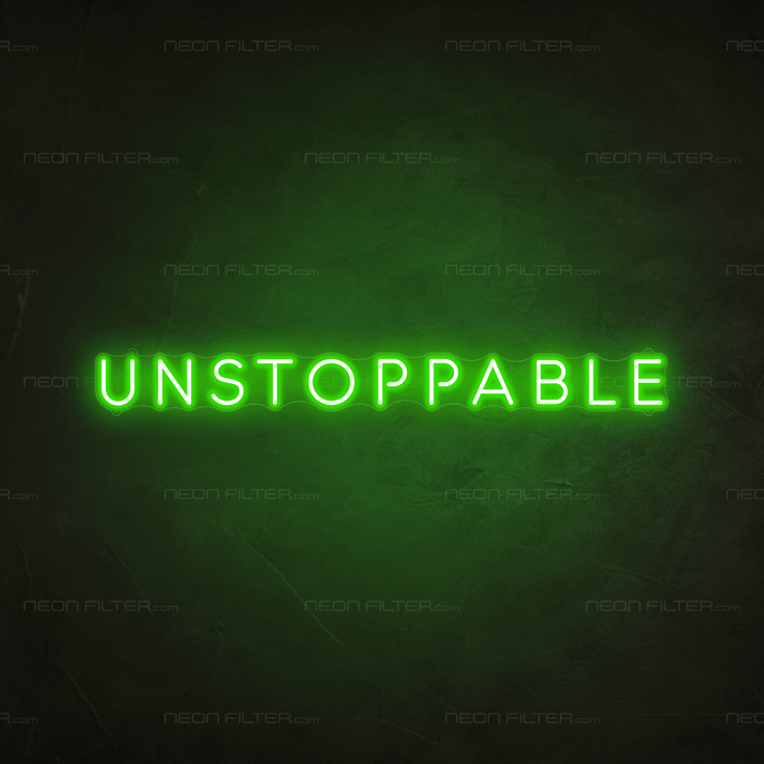 Unstoppable Neon Sign - Neon Filter