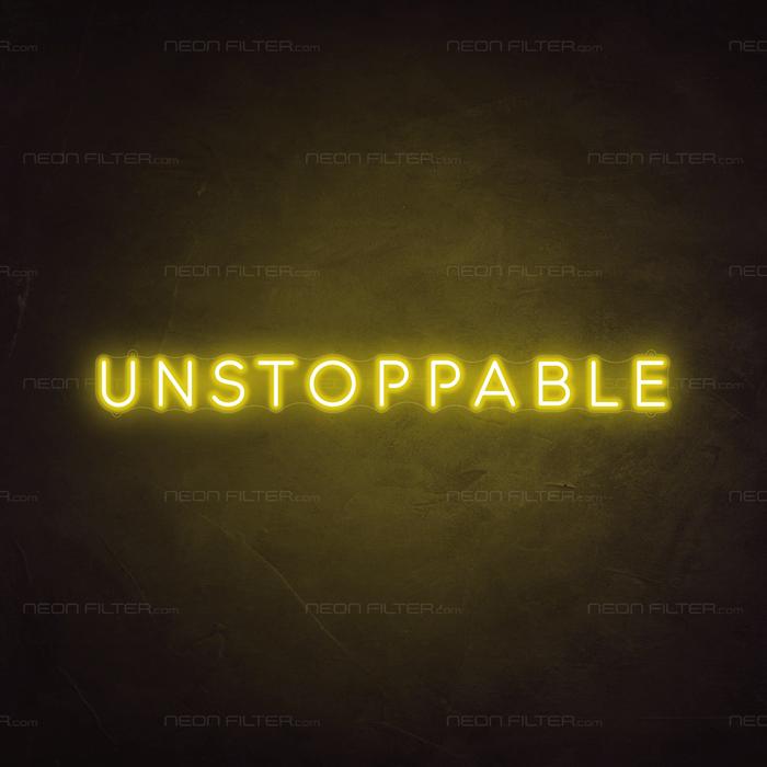 Unstoppable Neon Sign - Neon Filter