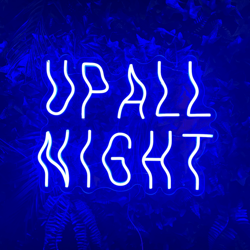 Up All Night Neon Sign - Neon Filter